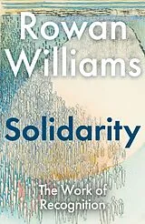 Fester Einband Solidarity von Rowan Williams