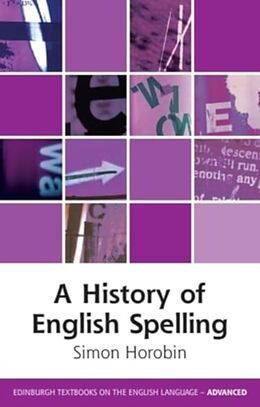 Livre Relié A History of English Spelling de Simon Horobin