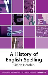 Couverture cartonnée A History of English Spelling de Simon Horobin