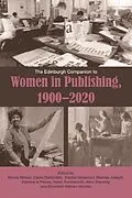 E-Book (pdf) Edinburgh Companion to Women in Publishing, 1900-2020 von Unknown