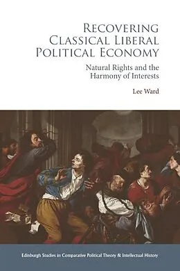 E-Book (epub) Recovering Classical Liberal Political Economy von Lee Ward