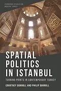 PDF Spatial Politics in Istanbul von Courtney Dorroll, Philip Dorroll