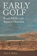 E-Book (epub) Early Golf von Neil S. Millar