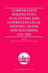 Livre Relié Comparative Perspectives in Scottish and Norwegian Legal History, Trade and Seafaring, 1200-1800 de Andrew Yrehagen Sunde, J Rn Simpson