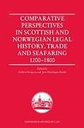Kartonierter Einband Comparative Perspectives in Scottish and Norwegian Legal History, Trade and Seafaring, 1200-1800 von 