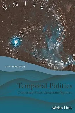 E-Book (epub) Temporal Politics von Adrian Little
