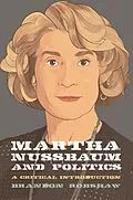 ePUB Martha Nussbaum and Politics von Brandon Robshaw