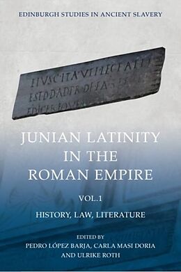 Couverture cartonnée Junian Latinity in the Roman Empire Volume 1 de Pedro Doria, Carla Masi Roth, Ulrike Lpez Barja