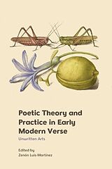 Couverture cartonnée Poetic Theory and Practice in Early Modern Verse de Zenn Luis-Martnez