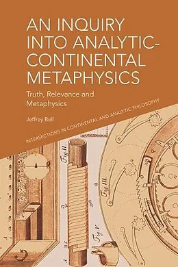 E-Book (epub) Inquiry into Analytic-Continental Metaphysics von Jeffrey Bell