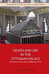 Couverture cartonnée Death and Life in the Ottoman Palace de Douglas Scott Brookes