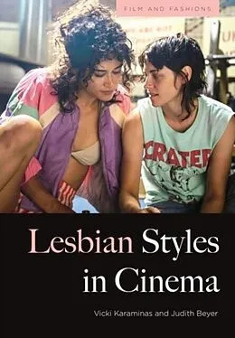 E-Book (pdf) Lesbian Styles in Cinema von Vicki Karaminas, Judith Beyer