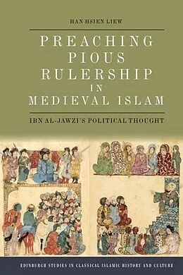 E-Book (epub) Preaching Pious Rulership in Medieval Islam von Han Hsien Liew
