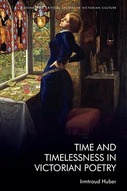 Couverture cartonnée Time and Timelessness in Victorian Poetry de Irmtraud Huber