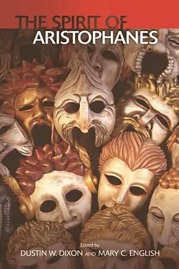 E-Book (epub) Spirit of Aristophanes von Mary C English, Dustin W Dixon