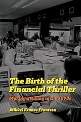 Livre Relié The Birth of the Financial Thriller de Mikkel Krause Frantzen