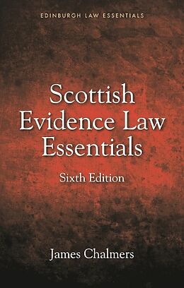 Livre Relié Scottish Evidence Law Essentials de James Chalmers