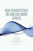 Couverture cartonnée New Perspectives on English Word Stress de 