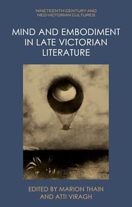 Livre Relié Mind and Embodiment in Late Victorian Literature de Marion Viragh, Atti Thain