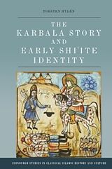 Livre Relié The Karbala Story and Early Shi'ite Identity de Torsten Hylén