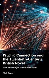 Livre Relié Psychic Connection and the Twentieth-Century British Novel de Mark Taylor