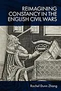 E-Book (epub) Reimagining Constancy in the Literature of the English Civil Wars von Rachel Zhang