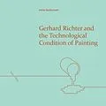 E-Book (pdf) Gerhard Richter and the Technological Condition of Painting von Aline Guillermet