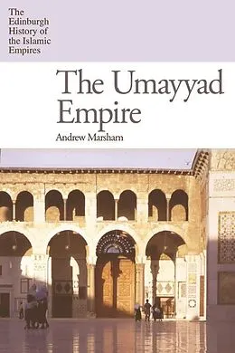 E-Book (epub) Umayyad Empire von Andrew Marsham