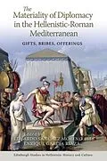 E-Book (pdf) Materiality of Diplomacy in the Hellenistic-Roman Mediterranean von Unknown