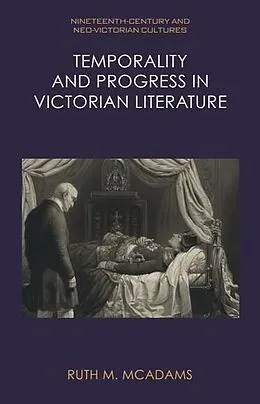 PDF Temporality and Progress in Victorian Literature von Ruth M. McAdams