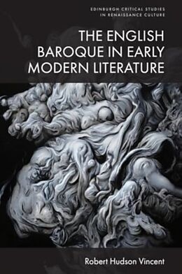 Livre Relié The English Baroque in Early Modern Literature de Robert Hudson Vincent