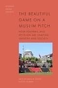 Livre Relié The Beautiful Game on a Muslim Pitch de 