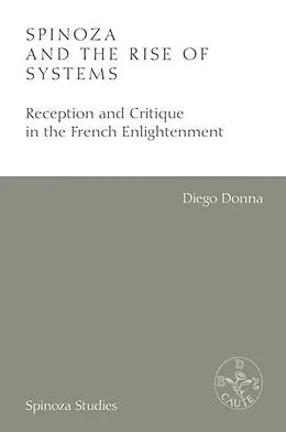 E-Book (epub) Spinoza and the Rise of Systems von Diego Donna