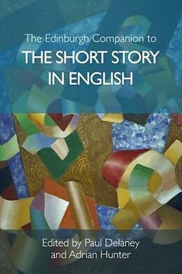 Couverture cartonnée The Edinburgh Companion to the Short Story in English de Paul Hunter, Adrian Delaney