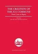 Kartonierter Einband (Kt) The Creation of the Ius Commune von John W. (Professor of Civil Law, Universit Cairns