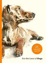 Kartonierter Einband For the Love of Dogs: 25 Postcards von Sampson Ana
