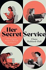 Livre Relié Her Secret Service de Claire Hubbard-Hall