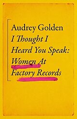 Livre Relié I Thought I Heard You Speak de Audrey Golden