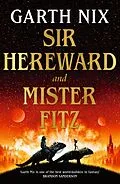 E-Book (epub) Sir Hereward and Mister Fitz von Garth Nix