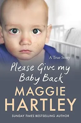 E-Book (epub) Please Give My Baby Back von Maggie Hartley