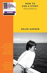 Kartonierter Einband How to End a Story von Helen Garner