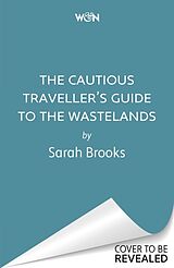 Couverture cartonnée The Cautious Traveller's Guide to The Wastelands de Brooks Sarah