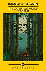 Kartonierter Einband The Word for World is Forest von Ursula K. Le Guin