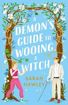 E-Book (epub) A Demon's Guide to Wooing a Witch von Sarah Hawley
