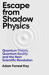 Couverture cartonnée Escape From Shadow Physics de Adam Forrest Kay