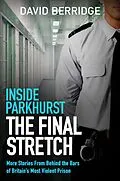 E-Book (epub) Inside Parkhurst - The Final Stretch von David Berridge