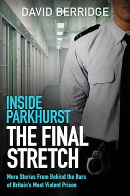E-Book (epub) Inside Parkhurst - The Final Stretch von David Berridge