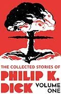 E-Book (epub) The Collected Stories of Philip K. Dick Volume 1 von Philip K Dick
