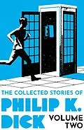 E-Book (epub) The Collected Stories of Philip K. Dick Volume 2 von Philip K Dick