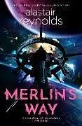 Fester Einband Merlin's Way von Alastair Reynolds